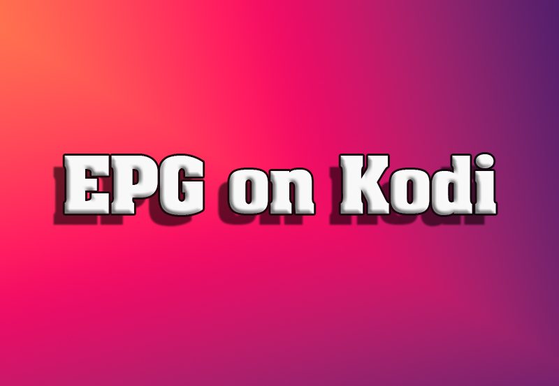 How to add EPG on Kodi?