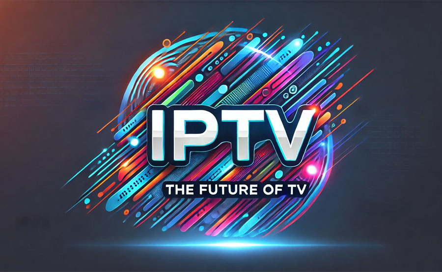 What Makes IPTV Different? Exploring the Key Advantages