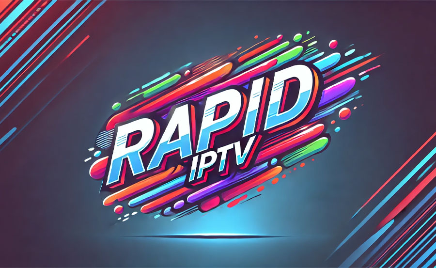 Rapid IPTV Is the Best IPTV Solution for Streaming Enthusiasts?