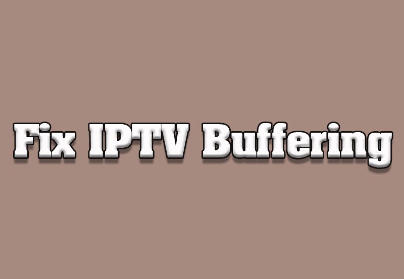 Troubleshooting Buffering Issues on IPTV Services