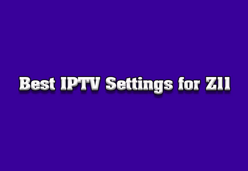 Best Streaming Settings for IPTV on Formuler Z11 Box